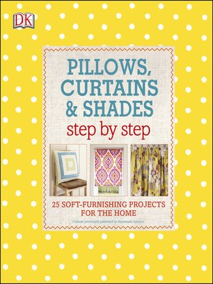 cover image of Pillows, Curtains, and Shades Step by Step
